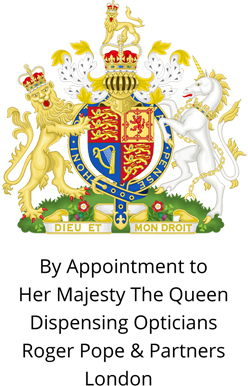 By appointment to Her Majesty The Queen Dispensing Opticians Roger Pope & Partners London