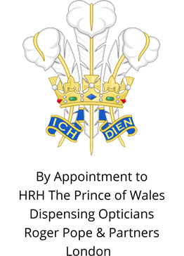 By appointment to HRH The Prince of Wales Dispensing Opticians Roger Pope & Partners London
